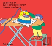 Le Prof M'A Dit Que Je Devais Absolument Repasser Mes Leçons