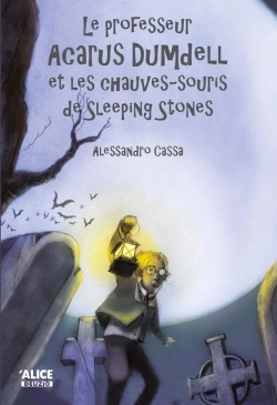 Bertrand.pt - Le Professeur Acarus Dumdell Et Les Chauves-Souris De Sleeping Stones