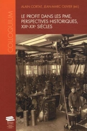 Le Profit Dans Les Pme, Perspectives Historiques, Xixe-Xxe Siècles