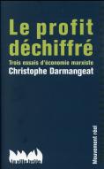 Le Profit Déchiffré ; Trois Essai