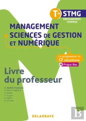Le Programme En Situations : Management, Sciences De Gestion Et Numérique ; Terminale Stmg ; Livre Du Professeur (Édition 2020)
