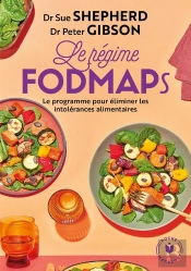 Le Programme Fodmaps ; Le Programme Pour Éliminer Les Intolérances Alimentaires
