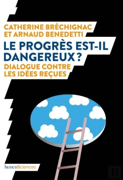 Bertrand.pt - Le Progrès Est-Il Dangereux ? Dialogue Contre Les Idées Reçues