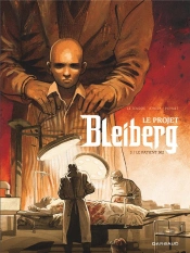 Le Projet Bleiberg Tome 3 : Le Patient 302
