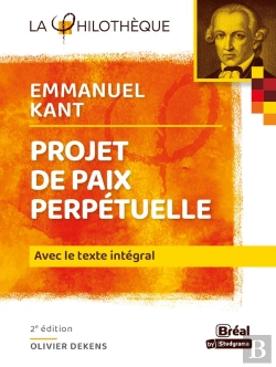 Bertrand.pt - Le Projet De Paix Perpétuelle De Kant ; Avec Le Texte Intégral (2e Édition)