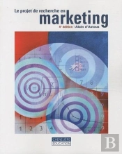 Le Projet De Recherche En Marketing (4e Ed)