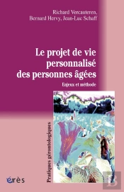 Le Projet De Vie Personnalisé Des Personnes Âgées : Enjeux Et Méthodes