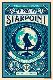 Le Projet Starpoint Tome 2 : Le Réveil Des Adjinns