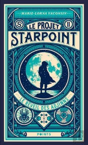 Le Projet Starpoint Tome 2 : Le Réveil Des Adjinns