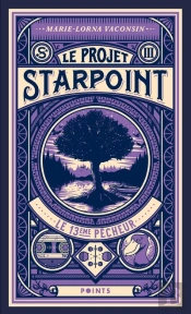 Le Projet Starpoint Tome 3 : Le 13e Pêcheur