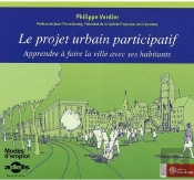 Le Projet Urbain Participatif ; Apprendre À Faire La Ville Avec Ses Habitants