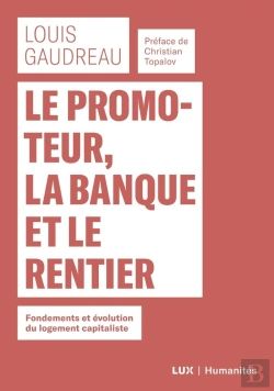 Bertrand.pt - Le Promoteur, La Banque Et Le Rentier ; Fondements Et Évolution Du Logement Capitaliste