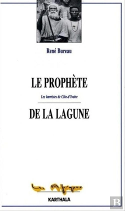 Bertrand.pt - Le Prophete De La Lagune. Les Harristes De Cote-D'Ivoire