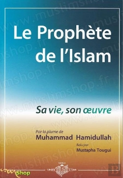 Bertrand.pt - Le Prophète De L'Islam ; Sa Vie, Son Oeuvre