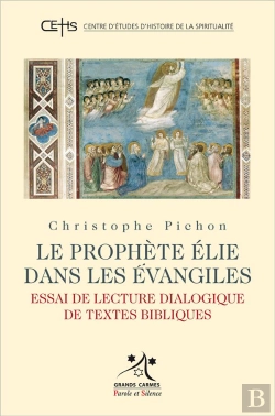 Bertrand.pt - Le Prophète Elie Dans Les Evangiles