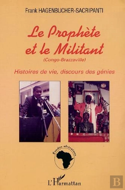 Bertrand.pt - Le Prophete Et Le Militant ; Histoires De Vie, Discours Des Genies