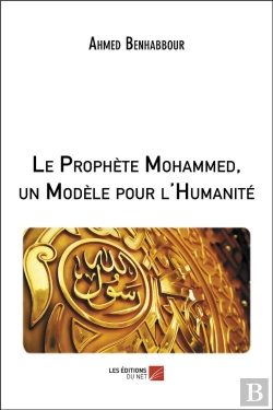Bertrand.pt - Le Prophète Mohammed, Un Modèle Pour L'Humanité