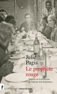 Le Prophète Rouge - Enquête Sur La Révolution, Le Charisme Et La Domination