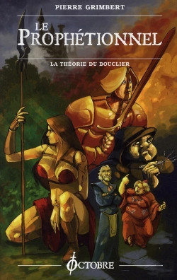 Bertrand.pt - Le Prophétionnel ; La Théorie Du Bouclier