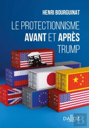 Le Protectionnisme Avant Et Apres Trump - Nouveaute