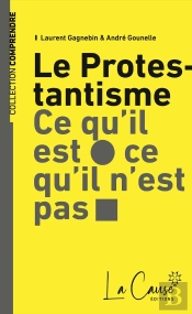 Le Protestantisme Ce Qu'Il Est Ce Qu'Il N'Est Pas