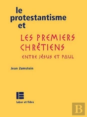 Le Protestantisme Et Les Premiers Chretiens