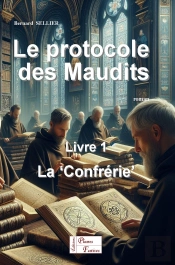 Le Protocole Des Maudits : Livre 1 : La « Confrérie »