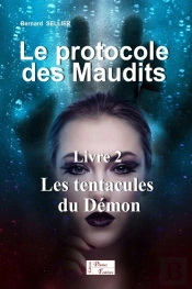 Le Protocole Des Maudits : Livre 2 : Les Tentacules Du Démon