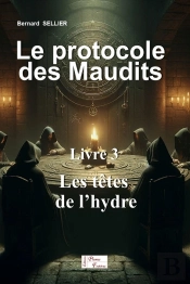 Le Protocole Des Maudits : Livre 3 : Les Têtes De L'Hydre