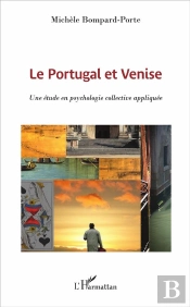 Le Prtugal Et Venise ; Une Étude En Psychologie Collective Appliquée