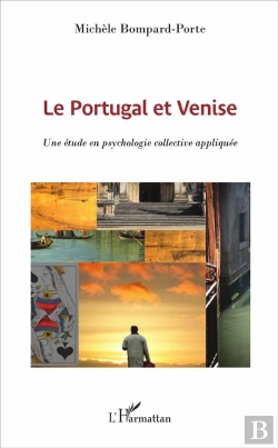 Bertrand.pt - Le Prtugal Et Venise ; Une Étude En Psychologie Collective Appliquée