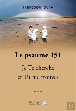 Bertrand.pt - Le Psaume 151 : Je Te Cherche Et Tu Me Trouves