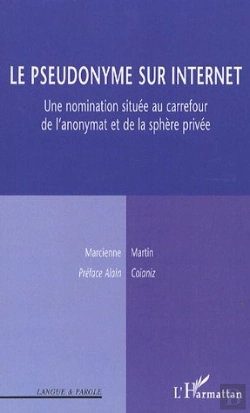 Bertrand.pt - Le Pseudonyme Sur Internet, Une Nomination Située Au Carrefour De L'Anonymat Et De La Sphère Privée