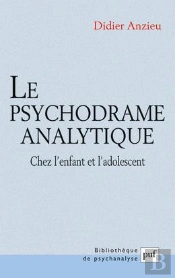 Le Psychodrame Analytique Chez L'Enfant Et L'Adolescent