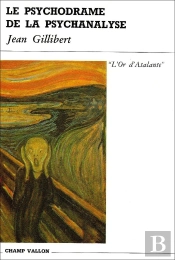 Le Psychodrame De La Psychanalyse