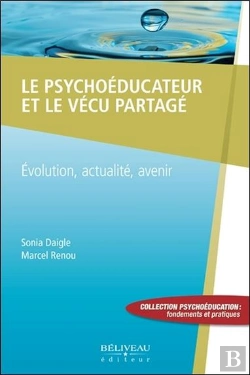 Bertrand.pt - Le Psychoeducateur Et Le Vecu Partage - Evolution, Actualite, Avenir