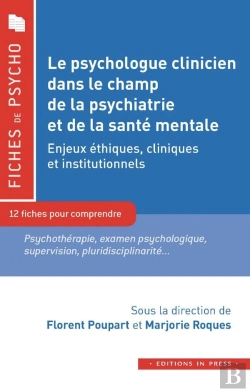 Bertrand.pt - Le Psychologue Clinicien Dans Le Champ De La Psychiatrie Et De La Santé Mentale : Enjeux Éthiques, Cliniques Et Institutionnels