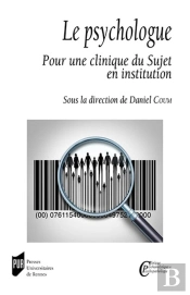 Le Psychologue : Pour Une Clinique Du Sujet En Institution