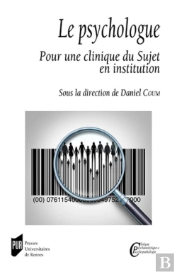 Bertrand.pt - Le Psychologue : Pour Une Clinique Du Sujet En Institution