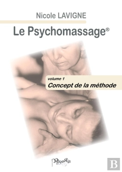 Bertrand.pt - Le Psychomassage : Volume 1 - Concept De La Méthode