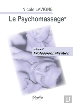 Bertrand.pt - Le Psychomassage : Volume 2 - Professionnalisation