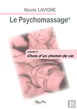 Bertrand.pt - Le Psychomassage : Volume 3 -Choix D'Un Chemin De Vie