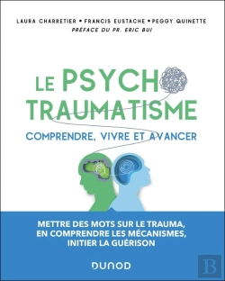 Bertrand.pt - Le Psychotraumatisme : Comprendre, Vivre Et Avancer