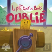 Le P'Tit Bout De Bois Oublie