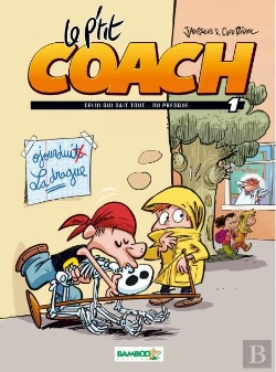 Bertrand.pt - Le P'Tit Coach Tome 1 ; Celui Qui Sait Tout... Ou Presque
