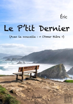 Bertrand.pt - Le P'Tit Dernier : (Avec La Nouvelle : « L'Amer Bière »)