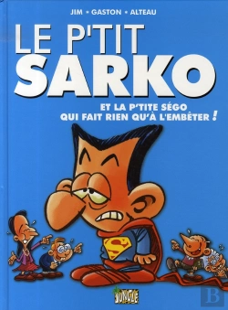 Bertrand.pt - Le P'Tit T.2 ; Sarko Et La P'Tite Ségo Qui Fait Rien Que L'Embêter