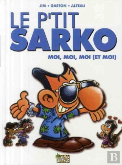 Bertrand.pt - Le P'Tit T.3 ; Sarko Moi, Moi, Moi (Et Moi)