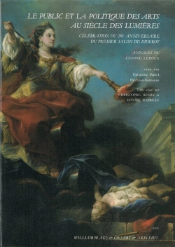Bertrand.pt - Le Public Et La Politique Des Arts Au Siècle Des Lumières ; Célébration Du 250e Anniversaire Du Premier Salon De Diderot