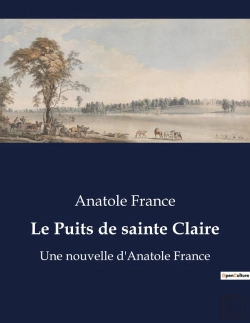 Bertrand.pt - Le Puits De Sainte Claire - Une Nouvelle D'Anatole France